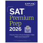 SAT Premium Prep 2026: Includes 3 Full Length Practice Tests, 700+ Practice Questions, + 1 Year Online Access to Quizzes and Video Lessons and Tutoria - Paperback