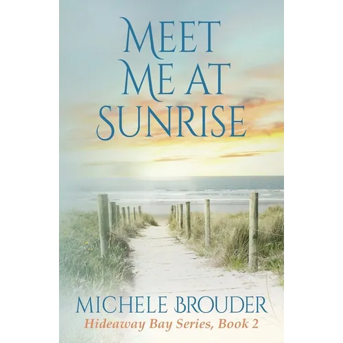 Meet Me At Sunrise (Hideaway Bay Book 2) - Paperback