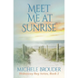 Meet Me At Sunrise (Hideaway Bay Book 2) - Paperback