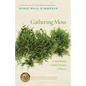 Gathering Moss: A Natural and Cultural History of Mosses - Paperback