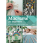 Macramé for Beginners: 30 Step-By-Step Projects for Home Decor - Paperback