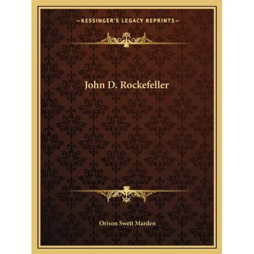 John D. Rockefeller - Paperback