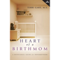 Heart of a Birthmom - Paperback