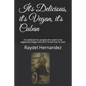 It's Delicious, it's Vegan, it's Cuban: A Cookbook for people who want to be vegetarian/vegan but don't know how to start - Paperback