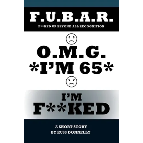 O.M.G. I'm 65 I'm F**ked - Paperback