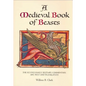 A Medieval Book of Beasts: The Second-Family Bestiary. Commentary, Art, Text and Translation. - Paperback