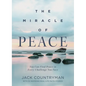 The Miracle of Peace: You Can Find Peace in Every Challenge You Face - Hardcover