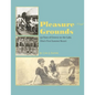 Pleasure Grounds: 150 Summers of Geneva-on-the-Lake, Ohio's First Summer Resort - Paperback
