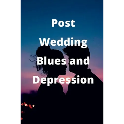 Post-Wedding Blues and Depression - Paperback