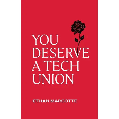You Deserve a Tech Union - Paperback