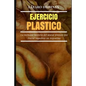 Ejercicio Plastico: La increíble historia del mural de David Siqueiros por encargo de Natalio Botana - Paperback