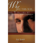 Why Live This Way...When You Don't Have To? - Hardcover