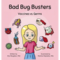 Bad Bug Busters: Vaccines vs. Germs - Hardcover