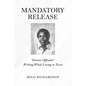Mandatory Release: "Forever Offender" Writing While Living in Texas - Paperback
