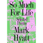 So Much for Life: Selected Poems - Paperback