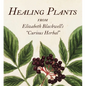 Healing Plants: From Elizabeth Blackwell's a Curious Herbal - Hardcover