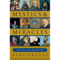 Mystics & Miracles: True Stories of Lives Touched by God - Paperback