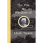 The Wit and Wisdom of Mark Twain - Hardcover