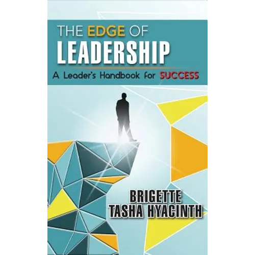 The Edge of Leadership: A Leader's Handbook for Success - Hardcover