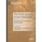 The Poetic Artistry of José Watanabe: Separating the Craft from the Discourse - Paperback