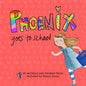 Phoenix Goes to School: A Story to Support Transgender and Gender Diverse Children - Hardcover