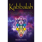 Kabbalah: The Ultimate Guide for Beginners Wanting to Understand Hermetic and Jewish Qabalah Along with the Power of Mysticism - Hardcover