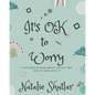 It's OK To Worry: A children's book about anxiety and how to deal with it - Paperback