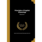 Principles of English Etymology; Volume Ser. 1 - Paperback