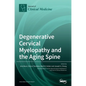 Degenerative Cervical Myelopathy and the Aging Spine - Hardcover