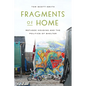 Fragments of Home: Refugee Housing and the Politics of Shelter - Hardcover