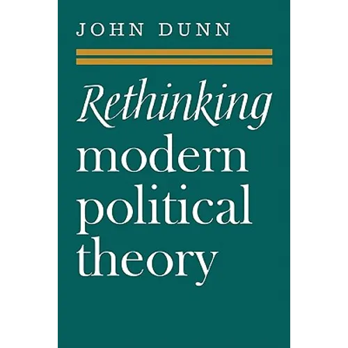 Rethinking Modern Political Theory: Essays 1979 1983 - Paperback