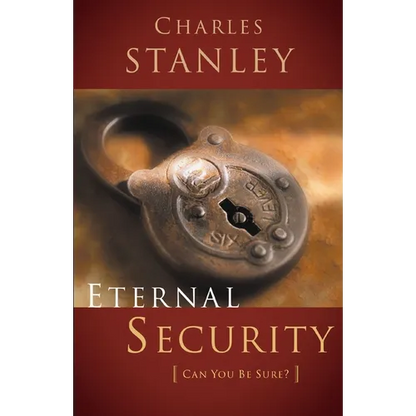 Eternal Security: Can I Be Sure That I'm Going to Heaven? - Paperback