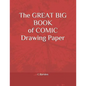 The Great Big Book of Comic Drawing Paper - Paperback