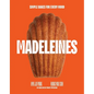 Madeleines: Simple Bakes for Every Mood - Hardcover