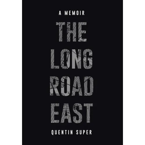 The Long Road East - Hardcover