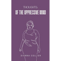 Thoughts of the Oppressive Mind - Paperback