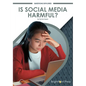 Is Social Media Harmful? - Hardcover