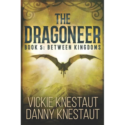 The Dragoneer: Book 5: Between Kingdoms - Paperback