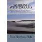 Working With Dreams: A Handbook of Dream Analysis Techniques for Individuals, Therapists and Dream Groups. - Paperback