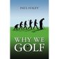 Why We Golf - Paperback