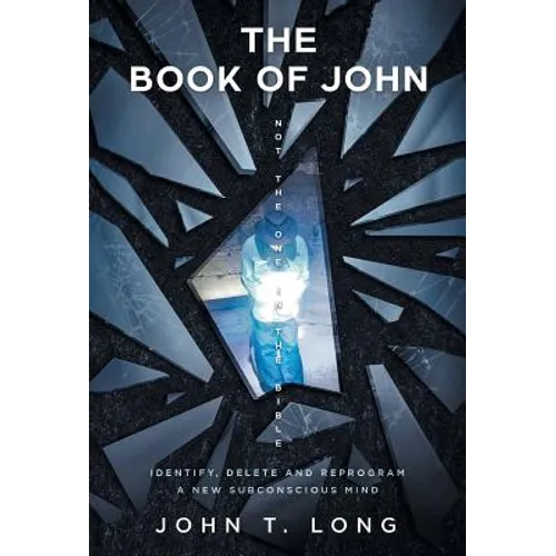 The Book of John: (Not The One In The Bible) - Hardcover