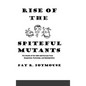 Rise of the Spiteful Mutants: The Death of the USA and Europe from dysgenics, feminism, and immigration - Hardcover