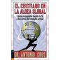 El Cristiano en la Aldea Global: Como Responder Desde la Fe A los Retos del Mundo Actual - Paperback