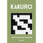 Kakuro 200 Puzzle With Solution Vol. 8: Cross Sums Puzzle Book, hard,10x10, 2 puzzles per page - Paperback