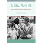 Global Families: A History of Asian International Adoption in America - Paperback