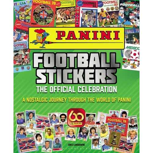 Panini Football Stickers: The Official Celebration: A Nostalgic Journey Through the World of Panini - Hardcover