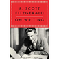 F. Scott Fitzgerald on Writing - Paperback