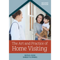 The Art and Practice of Home Visiting - Paperback