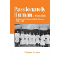 Passionately Human, No Less Divine: Religion and Culture in Black Chicago, 1915-1952 - Paperback