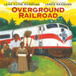 Overground Railroad - Hardcover